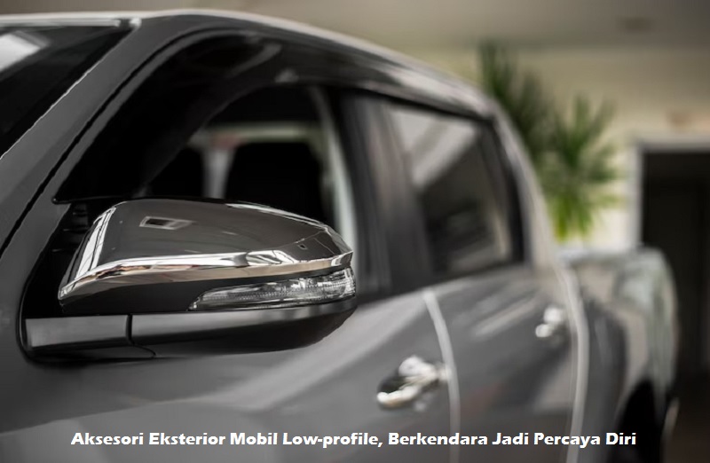 Aksesori Eksterior Mobil Low-profile
